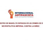 Internacional Antifascista denuncia secuestro de la niña Maikel Espinoza